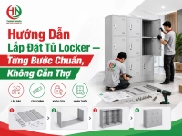 Hướng Dẫn Lắp Đặt Tủ Locker — Từng Bước Chuẩn, Không Cần Thợ