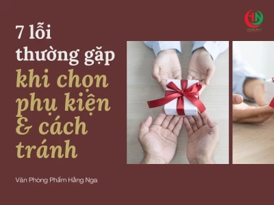 7 lỗi thường gặp khi chọn phụ kiện & cách tránh