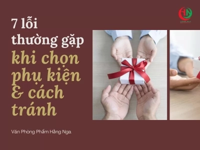 7 lỗi thường gặp khi chọn phụ kiện & cách tránh