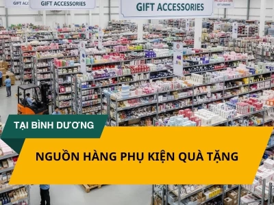 Nguồn hàng phụ kiện quà tặng Bình Dương: 8 tiêu chí chọn xưởng ổn định giá & chất lượng